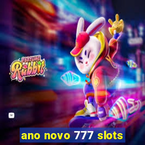 ano novo 777 slots